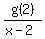 g%282%29%2F%28x-2%29