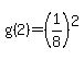 g%282%29=%281%2F8%29%5E2