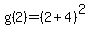 g%282%29=%282%2B4%29%5E2