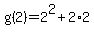 g%282%29=2%5E2%2B2%2A2