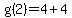 g%282%29=4%2B4