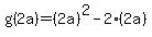 g%282a%29=%282a%29%5E2-2%282a%29