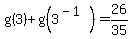 g%283%29%2Bg%283%5E%28-1%29%29=26%2F35