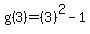 g%283%29=%283%29%5E2-1