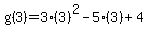g%283%29=+3%283%29%5E2-5%283%29%2B4