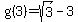 g%283%29=sqrt%283%29-3