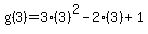 g%283%29+=+3%283%29%5E2-2%283%29%2B1