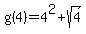 g%284%29=4%5E2%2Bsqrt%284%29