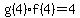 g%284%29f%284%29=4