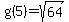 g%285%29+=+sqrt%2864%29