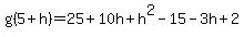 g%285%2Bh%29+=+25%2B10h%2Bh%5E2-15-3h%2B2