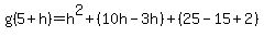 g%285%2Bh%29+=+h%5E2%2B%2810h-3h%29%2B%2825-15%2B2%29