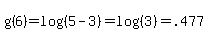 g%286%29=log%28%285-3%29%29=log%28%283%29%29=.477
