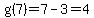 g%287%29=7-3=4