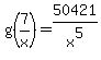 g%287%2Fx%29=50421%2Fx%5E5