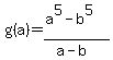 g%28a%29=%28a%5E5-b%5E5%29%2F%28a-b%29