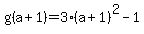 g%28a%2B1%29=+3%28a%2B1%29%5E2-1+