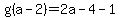 g%28a-2%29=2a-4-1