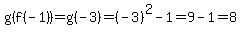 g%28f%28-1%29%29=g%28-3%29=%28-3%29%5E2-1=9-1=8