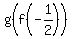 g%28f%28-1%2F2%29%29