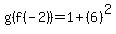 g%28f%28-2%29%29=1%2B%286%29%5E2