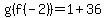 g%28f%28-2%29%29=1%2B36