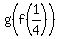 g%28f%281%2F4%29%29