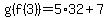 g%28f%283%29%29=5%2A32%2B7