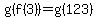 g%28f%283%29%29=g%28123%29