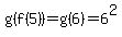g%28f%285%29%29+=+g%286%29+=+6%5E2