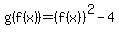 g%28f%28x%29%29=%28f%28x%29%29%5E2-4