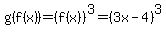 g%28f%28x%29%29=%28f%28x%29%29%5E3=%283x-4%29%5E3