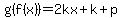 g%28f%28x%29%29=2kx%2Bk%2Bp
