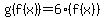 g%28f%28x%29%29=6%28f%28x%29%29