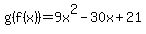 g%28f%28x%29%29=9x%5E2-30x%2B21