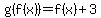 g%28f%28x%29%29=f%28x%29%2B3