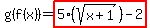 g%28f%28x%29%29=highlight%285%28sqrt%28x%2B1%29%29-2%29
