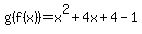 g%28f%28x%29%29=x%5E2%2B4x%2B4-1