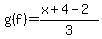 g%28f%29=%28x%2B4-2%29%2F3
