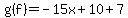 g%28f%29=-15x%2B10%2B7