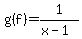 g%28f%29=1%2F%28x-1%29