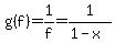 g%28f%29=1%2Ff=1%2F%281-x%29