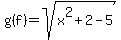 g%28f%29=sqrt%28x%5E2%2B2-5%29