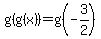 g%28g%28x%29%29=g%28-3%2F2%29+