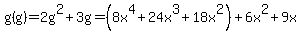 g%28g%29=2g%5E2%2B3g=%288x%5E4%2B24x%5E3%2B18x%5E2%29%2B6x%5E2%2B9x%29