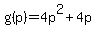 g%28p%29=4p%5E2%2B4p