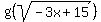 g%28sqrt%28-3x%2B15%29%29