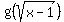 g%28sqrt%28x+-+1%29%29