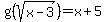 g%28sqrt%28x-3%29%29=+x%2B5