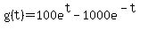 g%28t%29=100e%5Et-1000+e%5E%28-t%29
